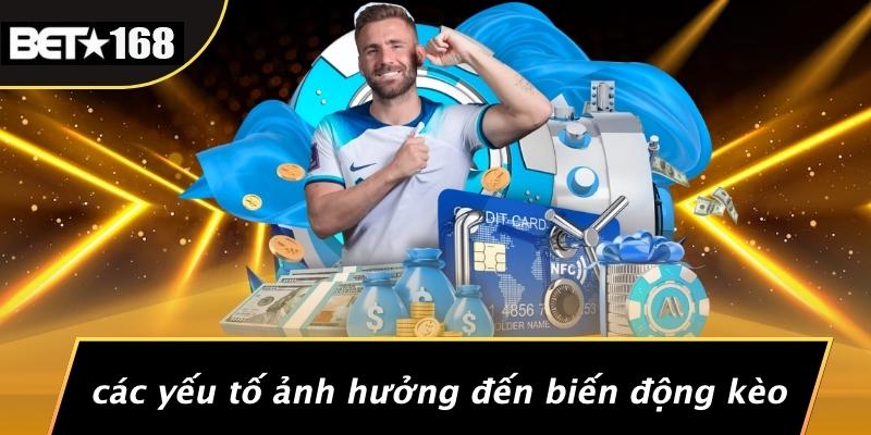Các Yếu Tố Ảnh Hưởng Đến Biến Động Kèo