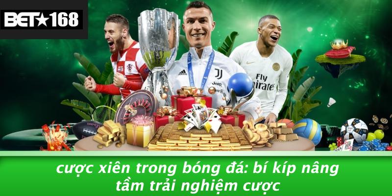 Cuoc-Xien-Trong-Bong-Da-Bi-Kip-Nang-Tam-Trai-Nghiem-Cuoc