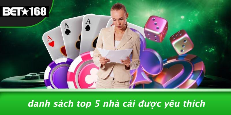 Danh Sách Top 5 Nhà Cái Được Yêu Thích