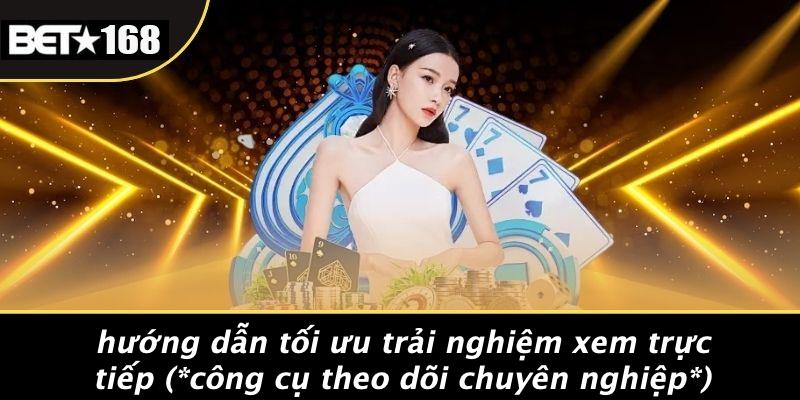 Hướng Dẫn Tối Ưu Trải Nghiệm Xem Trực Tiếp (công Cụ Theo Dõi Chuyên Nghiệp)