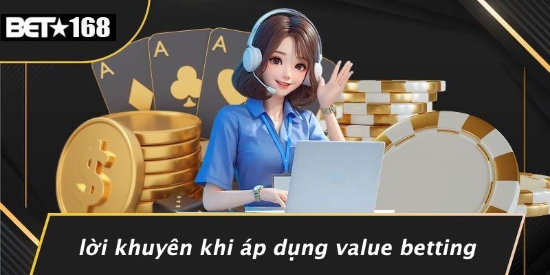 Lời Khuyên Khi Áp Dụng Value Betting