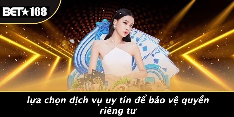 Lựa Chọn Dịch Vụ Uy Tín Để Bảo Vệ Quyền Riêng Tư
