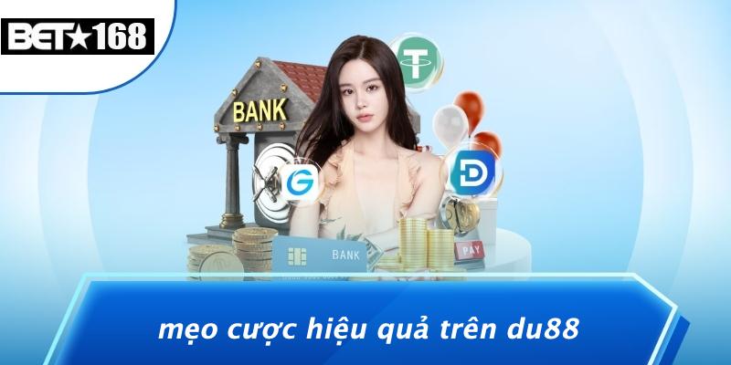 Mẹo Cược Hiệu Quả Trên DU88