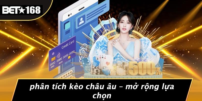 Phân Tích Kèo Châu Âu – Mở Rộng Lựa Chọn