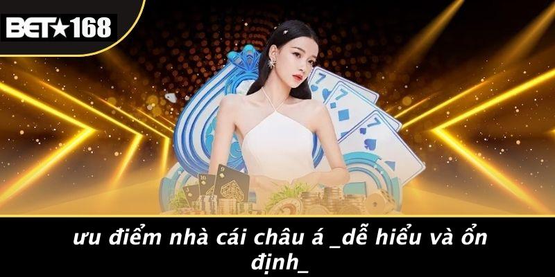 Ưu Điểm Nhà Cái Châu Á Dễ Hiểu Và Ổn Định